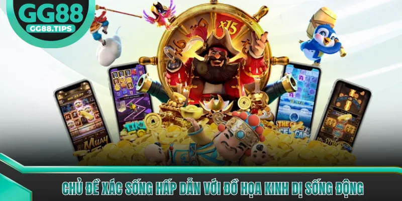 Chủ đề xác sống hấp dẫn với đồ họa kinh dị sống động