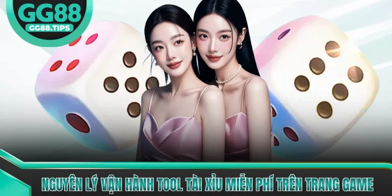 Nguyên lý vận hành tool Tài Xỉu miễn phí trên trang game